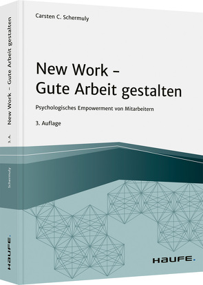 New Work – Gute Arbeit gestalten von Schermuly,  Carsten C.