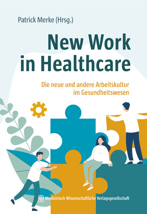 New Work in Healthcare von Merke,  Patrick