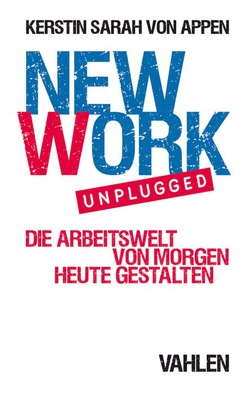 New Work. Unplugged. von Appen,  Kerstin Sarah