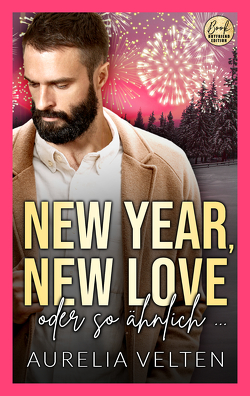 New Year, New Love oder so ähnlich … von Velten,  Aurelia