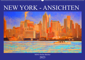 New York – Ansichten (Wandkalender 2023 DIN A2 quer) von Stefan Bächler,  MINO