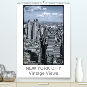 NEW YORK CITY – Vintage Views (Premium, hochwertiger DIN A2 Wandkalender 2021, Kunstdruck in Hochglanz) von Schulz-Dostal,  Michael