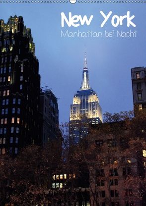 New York – Manhattan bei Nacht (Wandkalender 2018 DIN A2 hoch) von Thiem-Eberitsch,  Jana
