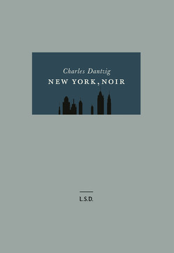 New York, noir von Dantzig,  Charles, Heusel,  Mélanie