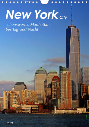 New York – sehenswertes Manhattan bei Tag und Nacht (Wandkalender 2021 DIN A4 hoch) von Thiem-Eberitsch,  Jana