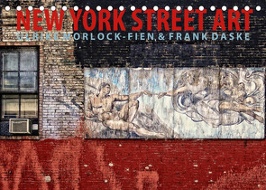 New York Street Art Kalender (Tischkalender 2022 DIN A5 quer) von Daske,  Frank, Morlock-Fien,  Ulrike