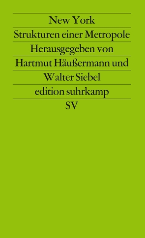 New York. Strukturen einer Metropole von Häußermann,  Hartmut, Schillings,  Gisela, Siebel,  Walter