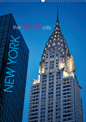 New York – the WOW-city (Wandkalender 2021 DIN A2 hoch) von Moser Images,  Michael