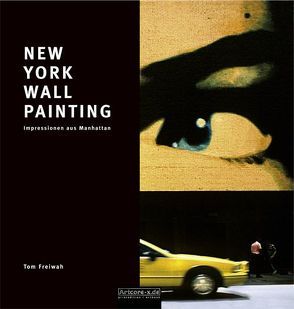 New York Wallpainting von Freiwah,  Tom