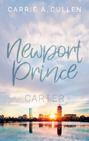 Newport Prince Bd. 5 von Cullen,  Carrie A.