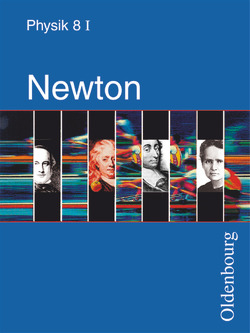 Newton – Physik für Realschulen in Bayern – Band 8 – Ausgabe I von Ernhofer,  Rupert, Lutz,  Karl-Heinz, Steiner,  Dietmar, Wolfshöfer,  Holger