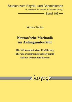 Newton’sche Mechanik im Anfangsunterricht von Tobias,  Verena