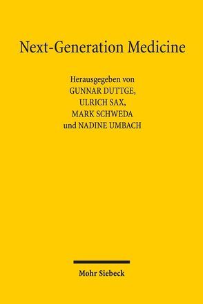 Next-Generation Medicine von Duttge,  Gunnar, Sax,  Ulrich, Schweda,  Mark, Umbach,  Nadine