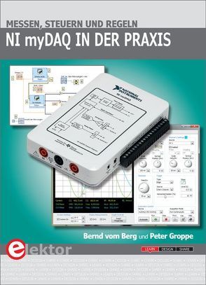 NI myDAQ in der Praxis von Groppe,  Peter, vom Berg,  Bernd