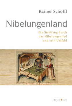 Nibelungenland von Schöffl,  Rainer