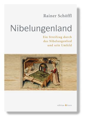 Nibelungenland von Schöffl,  Rainer