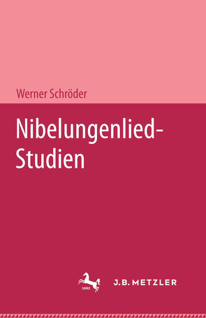 Nibelungenlied-Studien von Schroeder,  Werner