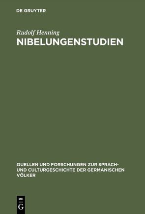 Nibelungenstudien von Henning,  Rudolf