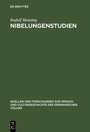 Nibelungenstudien von Henning,  Rudolf