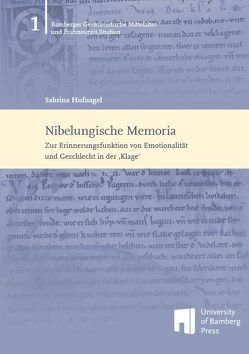 Nibelungische Memoria von Hufnagel,  Sabrina