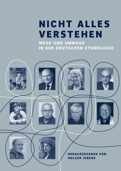 Nicht alles verstehen von Baer,  Gerhard, Behrend,  Heike, Feest,  Christian, Fischer,  Hans, Heeschen,  Volker, Heintze,  Beatrix, Jebens,  Holger, Jungraithmayr,  Herrmann, Kramer,  Fritz W., Lydall,  Jean, Müller,  Klaus E., Münzel,  Mark, Nachtigall,  Horst, Schott,  Rüdiger, Schuster,  Meinhard, Stein,  Lothar, Streck,  Bernhard, Strecker,  Ivo, Thiel,  Josef Franz, Wernhart,  Karl R.