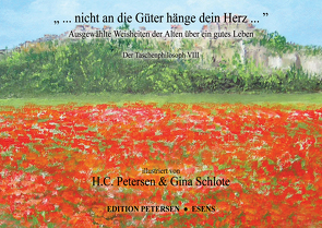 „ … nicht an die Güter hänge dein Herz…“ von Kant,  Immanuel, Petersen,  Hans-Christian, Platon, Schlote,  Gina, Schopenhauer,  Arthur, von Goethe,  Johann Wolfgang