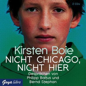 Nicht Chicago, nicht hier von Baltus,  Philipp, Boie,  Kirsten, Stephan,  Bernd