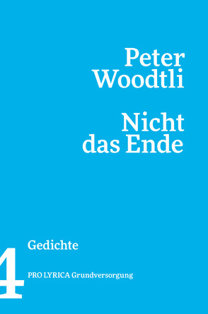 Nicht das Ende von Woodtli,  Peter