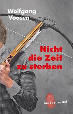 Nicht die Zeit zu sterben von Voosen,  Wolfgang