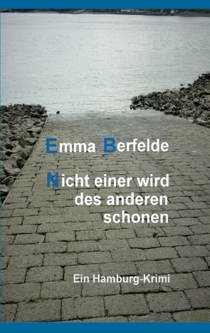 Nicht einer wird des anderen schonen von Berfelde,  Emma