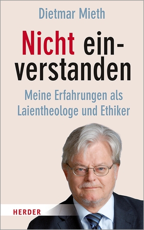 Nicht einverstanden von Mieth,  Prof. Dietmar