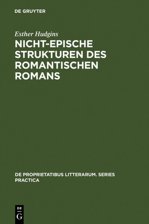 Nicht-epische Strukturen des romantischen Romans von Hudgins,  Esther