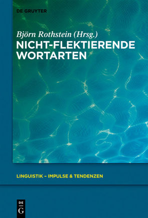 Nicht-flektierende Wortarten von Rothstein,  Björn