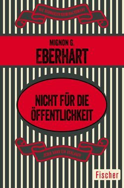 Nicht für die Öffentlichkeit von Eberhart,  Mignon G., Friedmann,  Erni