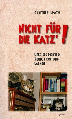 Nicht für die Katz! von Spath,  Gunther