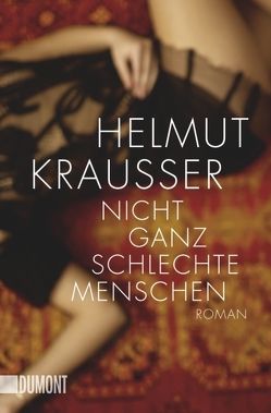 Nicht ganz schlechte Menschen von Krausser,  Helmut