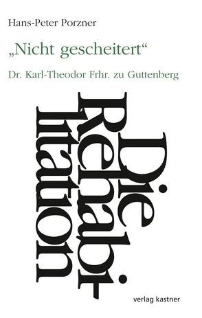 Nicht gescheitert – Die Rehabilitation von Porzner,  Hans-Peter