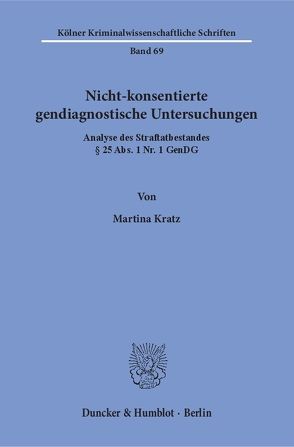 Nicht-konsentierte gendiagnostische Untersuchungen. von Kratz,  Martina