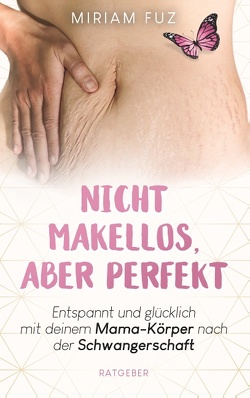 Nicht makellos, aber perfekt von Fuz,  Miriam