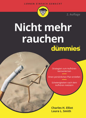 Nicht mehr rauchen für Dummies von Elliot,  Charles, Smith,  Laura L., Strahl,  Hartmut