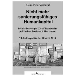 Nicht mehr sanierungsfähiges Humankapital von Zentgraf,  Klaus-Dieter