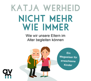 Nicht mehr wie immer von Tichawsky,  Michèle, Werheid,  Katja