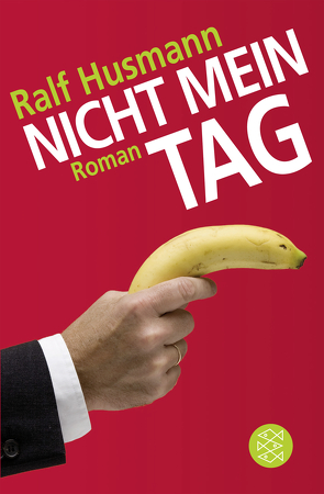 Nicht mein Tag von Husmann,  Ralf