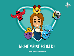 Nicht meine Schuld von Moser,  Denise, Moser,  Leandra, Spiegelberg Verlag