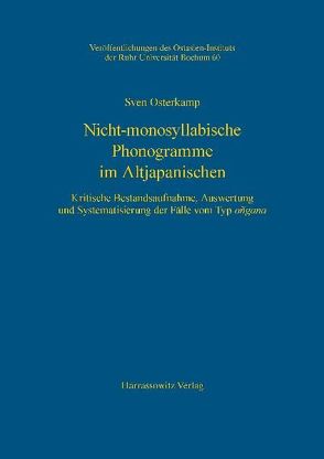 Nicht-monosyllabische Phonogramme im Altjapanischen von Osterkamp,  Sven