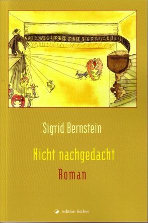 Nicht nachgedacht von Bernstein,  Sigrid