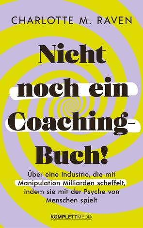 Nicht noch ein Coaching-Buch! von Raven,  Charlotte M.