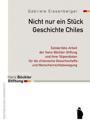 Nicht nur ein Stück Geschichte Chiles von Eissenberger,  Gabriele