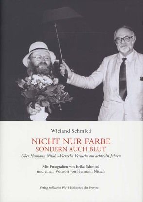 Nicht nur Farbe, sondern auch Blut von Nitsch,  Hermann, Schmied,  Erika, Schmied,  Wieland