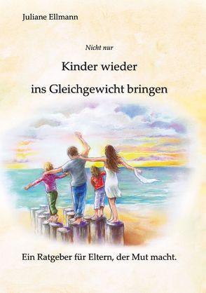 (Nicht nur) Kinder wieder ins Gleichgewicht bringen von Ellmann,  Juliane, Sliwiok,  Marek